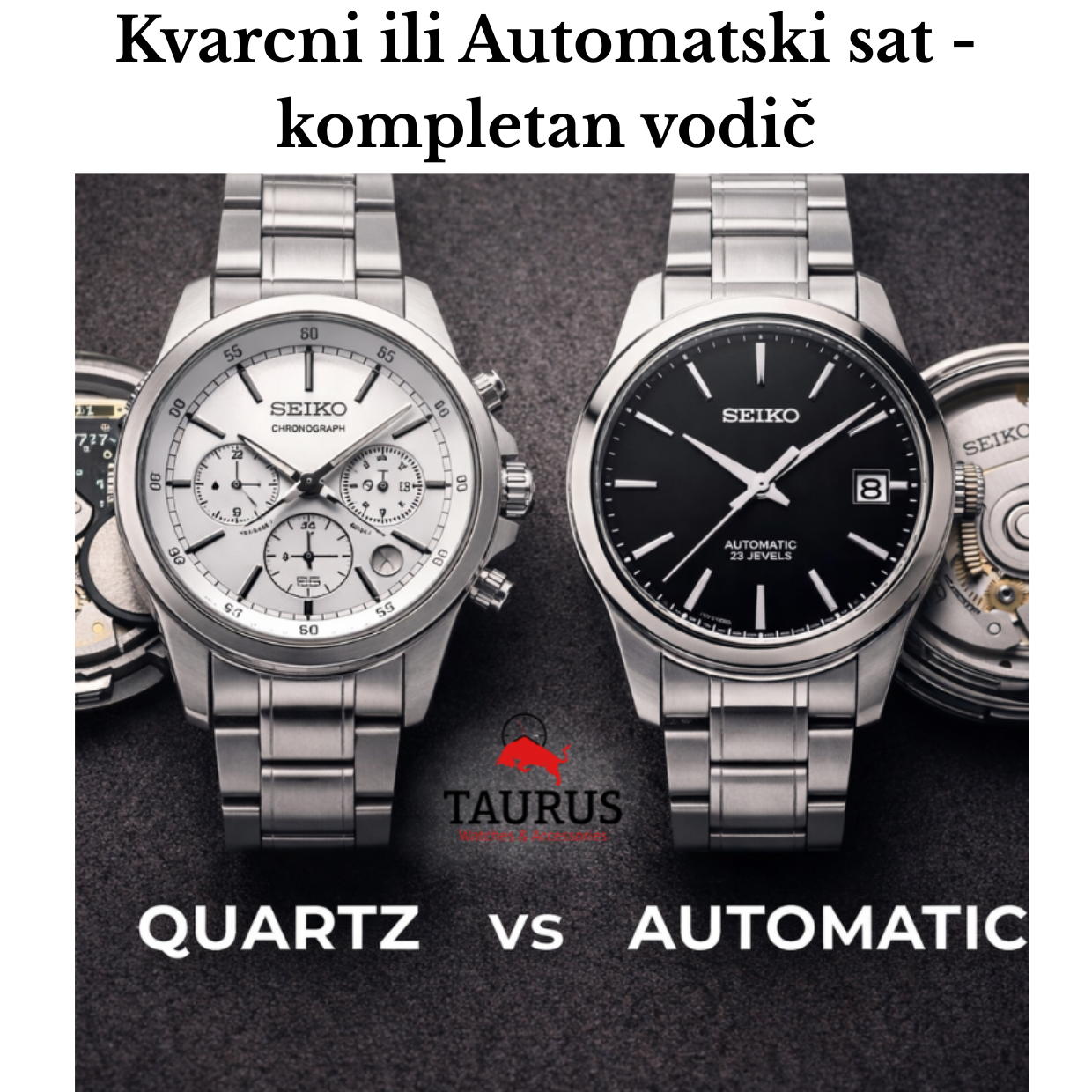 Kvarcni ili Automatski Sat Quartz vs automatic watch movements kompletan vodič toptaurus.rs